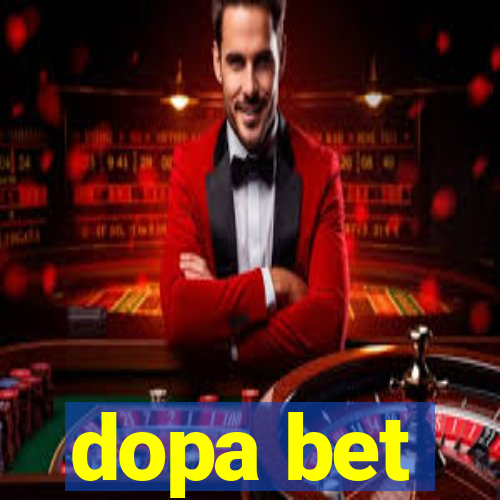 dopa bet